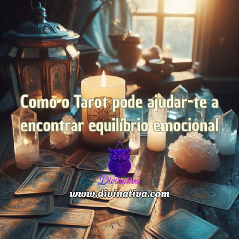 Como o Tarot pode ajudar-te a encontrar equilíbrio emocional